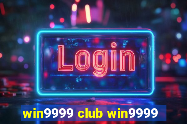 win9999 club win9999